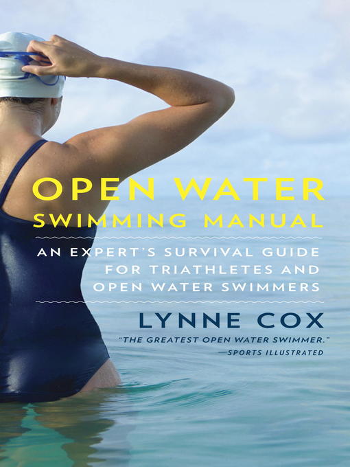 Title details for Open Water Swimming Manual by Lynne Cox - Available